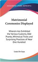 Matrimonial Ceremonies Displayed