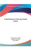 A Brief History of the Joy Family (1876)