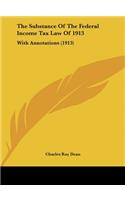 The Substance of the Federal Income Tax Law of 1913