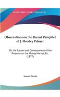 Observations on the Recent Pamphlet of J. Horsley Palmer