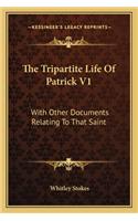 The Tripartite Life Of Patrick V1