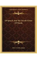 Of Speech and the Occult Virtue of Words