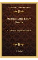 Intensives and Down-Toners