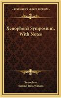 Xenophon's Symposium, With Notes