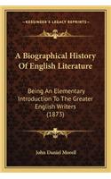 A Biographical History Of English Literature