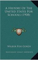 A History Of The United States For Schools (1908)