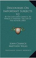 Discourses on Important Subjects V2