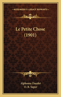 Le Petite Chose (1901)