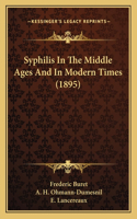 Syphilis in the Middle Ages and in Modern Times (1895)
