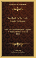 Tom Quick Or The Era Of Frontier Settlement