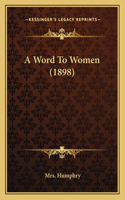 A Word To Women (1898)