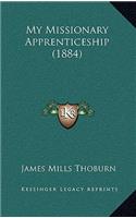 My Missionary Apprenticeship (1884)