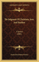 The Judgment Of Christians, Jews, And Heathen