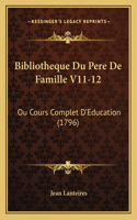 Bibliotheque Du Pere De Famille V11-12