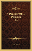 Daughter Of St. Dominick (1873)