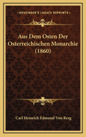 Aus Dem Osten Der Osterreichischen Monarchie (1860)