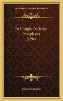 De L'Emploi Du Terme Protoplasma (1896)