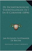 de Eschatologische Voorstellingen in I En II Corinthe (1894)