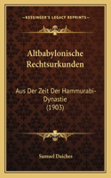 Altbabylonische Rechtsurkunden