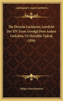 Die Dietsche Lucidarius, Leerdicht Der XIV Eeuw, Gevolgd Door Andere Gedichten Uit Hetzelfde Tijdvak (1856): (Chinese)