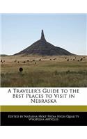 A Traveler's Guide to the Best Places to Visit in Nebraska