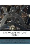 The works of John Ruskin
