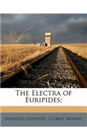 The Electra of Euripides;