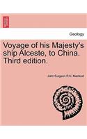 Voyage of His Majesty's Ship Alceste, to China. Third Edition.