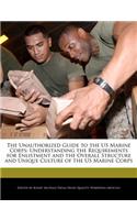 The Unauthorized Guide to the US Marine Corps
