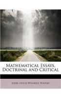 Mathematical Essays, Doctrinal and Critical