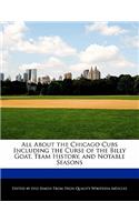 All about the Chicago Cubs Including the Curse of the Billy Goat, Team History, and Notable Seasons