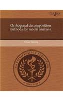 Orthogonal Decomposition Methods for Modal Analysis