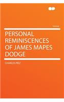 Personal Reminiscences of James Mapes Dodge