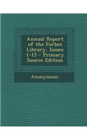 Annual Report of the Forbes Library, Issues 1-15 - Primary Source Edition