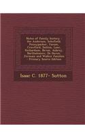 Notes of Family History: The Anderson, Schofield, Pennypacker, Yocum, Crawford, Sutton, Lane, Richardson, Bevan, Aubrey, Bartholomew, de Haven,