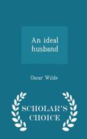 Ideal Husband - Scholar's Choice Edition