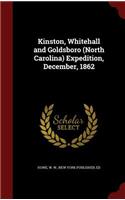 Kinston, Whitehall and Goldsboro (North Carolina) Expedition, December, 1862