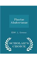 Plantae Abakerianae - Scholar's Choice Edition