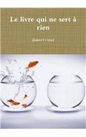 Le Livre Qui Ne Sert a Rien
