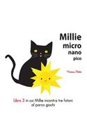 Millie Micro Nano Pico Libro 3 in cui Millie Incontra Tre Fotoni al Parco Giochi: (Italian)