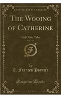 The Wooing of Catherine, Vol. 2 of 2