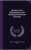 Notices of the Reformation in the Southwest Provinces of France