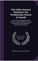 Public Statutes Relating to the Presbyterian Church in Canada