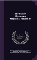 The Baptist Missionary Magazine, Volume 27