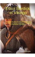 Eskol Burdick: El Vikingo