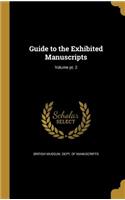 Guide to the Exhibited Manuscripts; Volume pt. 2