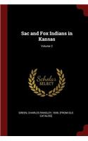 Sac and Fox Indians in Kansas; Volume 2