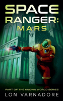 Space Ranger: Mars(The Known World)