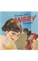 Everyone Feels Angry Sometimes