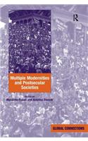 Multiple Modernities and Postsecular Societies. Edited by Massimo Rosati and Kristina Stoeckl
